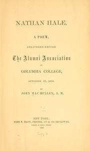 Cover of: Nathan Hale, a poem: delivered before the Alumni Association of Columbia College, October 27, 1858.
