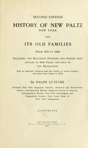 Cover of: History of New Paltz, New York, and its old families (from 1678 to 1820): including the Huguenot pioneers and others who settled in New Paltz previous to the revolution; with an appendix bringing down the history of certain families and some other matter to 1850