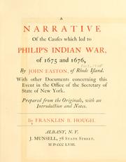 Cover of: A narrative of the causes which led to Philip's Indian war, of 1675 and 1676 by John Easton