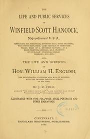 Cover of: The life and public services of Winfield Scott Hancock, major-general, U. S. A.: Also, the life and services of Hon. William H. English