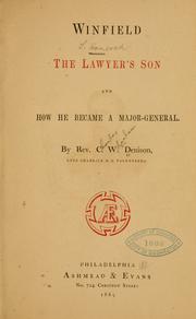 Cover of: Winfield: the lawyer's son, and how he became a major-general.