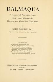 Cover of: Dalmaqua: a legend of Aowasting Lake, near Lake Minnewaska, Shawangunk Mountains, New York