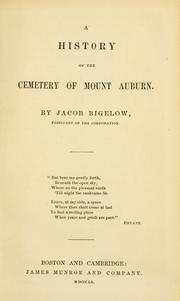 Cover of: A history of the cemetery of Mount Auburn. by Jacob Bigelow
