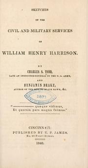 Cover of: Sketches of the civil and military services of William Henry Harrison