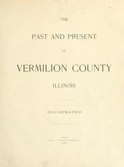 Cover of: The past and present of Vermilion County, Illinois ... by 
