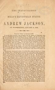 Cover of: The inauguaration of Mills's equestrian statue of Andrew Jackson, at Washington, January 8, 1853.