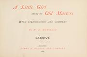 Cover of: A little girl among the old masters: with introduction and comment