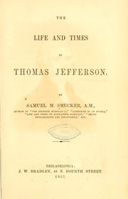 Cover of: The life and times of Thomas Jefferson. by Samuel M. Smucker