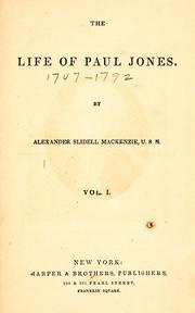 Cover of: The life of Paul Jones. by Alexander Slidell Mackenzie, Alexander Slidell Mackenzie