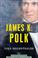 Cover of: James K. Polk