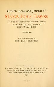 Cover of: Orderly book and journal of Major John Hawks on the Ticonderoga-Crown Point campaign: under General Jeffrey Amherst, 1759-1760