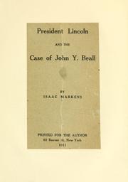 President Lincoln and the case of John Y. Beall by Isaac Markens