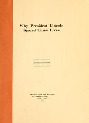 Why President Lincoln spared three lives by Isaac Markens