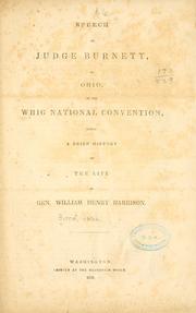 Cover of: Speech of Judge Burnett, of Ohio, in the Whig national convention: giving a brief history of the life of Gen. William Henry Harrison.