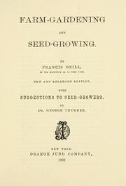 Cover of: Farm-gardening and seed-growing.
