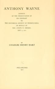 Cover of: Anthony Wayne, address at the presentation of his portrait to the Historical society of Pennsylvania: on behalf of Mrs. Joseph W. Drexel, May 9, 1910