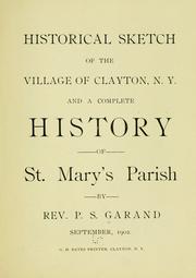 Cover of: Historical sketch of the village of Clayton, N.Y. by P. S. Garand