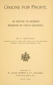 Cover of: Onions for profit.: An exposé of modern methods in onion growing.