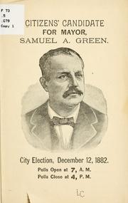 Cover of: Citizens' candidate for mayor, Samuel A. Green.