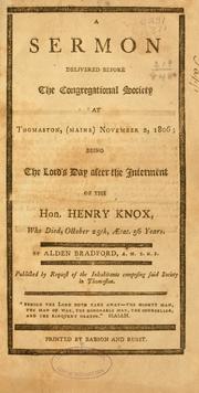 Cover of: A sermon delivered before the Congregational Society at Thomaston, (Maine) November 2, 1806; being the Lord's Day after the interment of the Hon. Henry Knox, who died, October 25th, aetat. 56 years