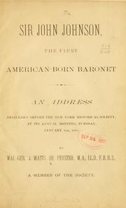 Cover of: Sir John Johnson, the first American-born baronet. by J. Watts De Peyster