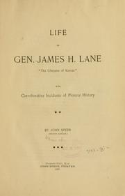 Cover of: Life of Gen. James H. Lane, "the Liberator fo Kansas": with corroborative incidents of pioneer history.