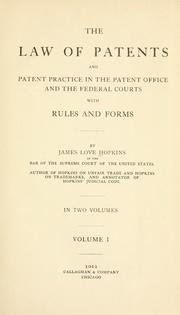 Cover of: The law of patents and patent practice in the Patent office and the federal courts: with rules and forms