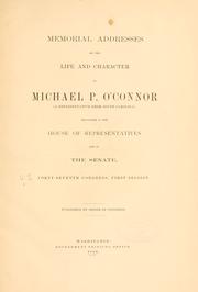 Cover of: Memorial addresses on the life and character of Michael P. O'Connor (a representative from South Carolina): delivered in the House of Representatives and in the Senate.