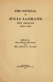 Cover of: The journal of Julia Le Grand, New Orleans, 1862-1863