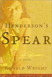 Cover of: Henderson's spear by Ronald Wright