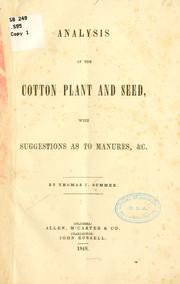 Analysis of the cotton plant and seed by Thomas J. Summer