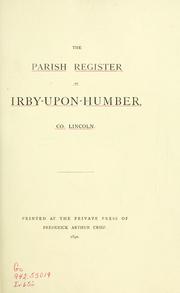 Cover of: The parish register of Irby-upon-Humber. by Irby-upon-Humber, Eng. (Parish)