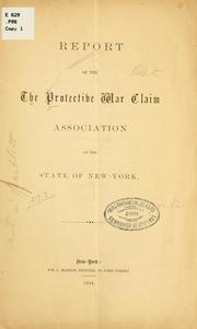 Report of the Protective War Claim Association of the State of New-York by Protective War Claim Association of the State of New-York.