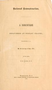 Cover of: National reconstruction: a discourse delivered at Wesley Chapel, Washington, D.C., on the 1st day of June, 1865