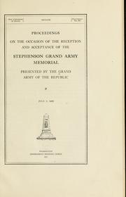 Cover of: ...Proceedings on the occasion of the reception and acceptance of the Stephenson Grand army memorial by Grand army of the republic.