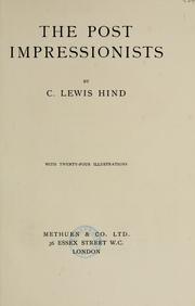 Cover of: The post impressionists by C. Lewis Hind
