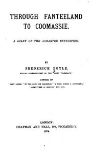 Cover of: Through Fanteeland to Coomassie: a diary of the Ashantee expedition