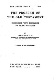 Cover of: The problem of the Old Testament considered with reference to recent criticism by James Orr