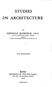 Cover of: Studies in architecture by Sir Reginald Theodore Blomfield, Sir Reginald Theodore Blomfield