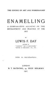 Cover of: Enamelling: a comparative account of the development and practice of the art