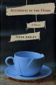 Accidents in the Home by Tessa Hadley