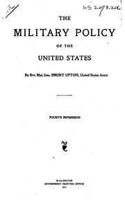 Cover of: The military policy of the United States by Emory Upton