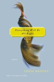 Cover of: Everything will be all right by Tessa Hadley