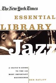 Cover of: The New York Times Essential Library: Jazz: A Critic's Guide to the 100 Most Important Recordings