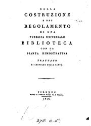 Cover of: Della costruzione e del regolamento di una pubblica universale biblioteca by Leopoldo Della Santa