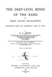 Cover of: The deep-level mines of the Rand and their future development by G. A. Denny