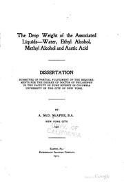 Cover of: The drop weight of the associated liquids, water, ethyl alcohol, methyl alcohol and acetic acid 