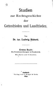Cover of: Studien zur rechtsgeschichte der Gottesfrieden und Landfrieden