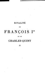 Rivalité de François Ier et de Charles-Quint by Mignet M.