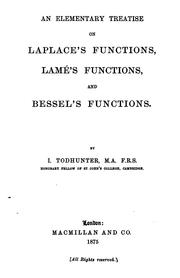 Cover of: An elementary treatise on Laplace's functions, Lamé's functions, and Bessel's functions